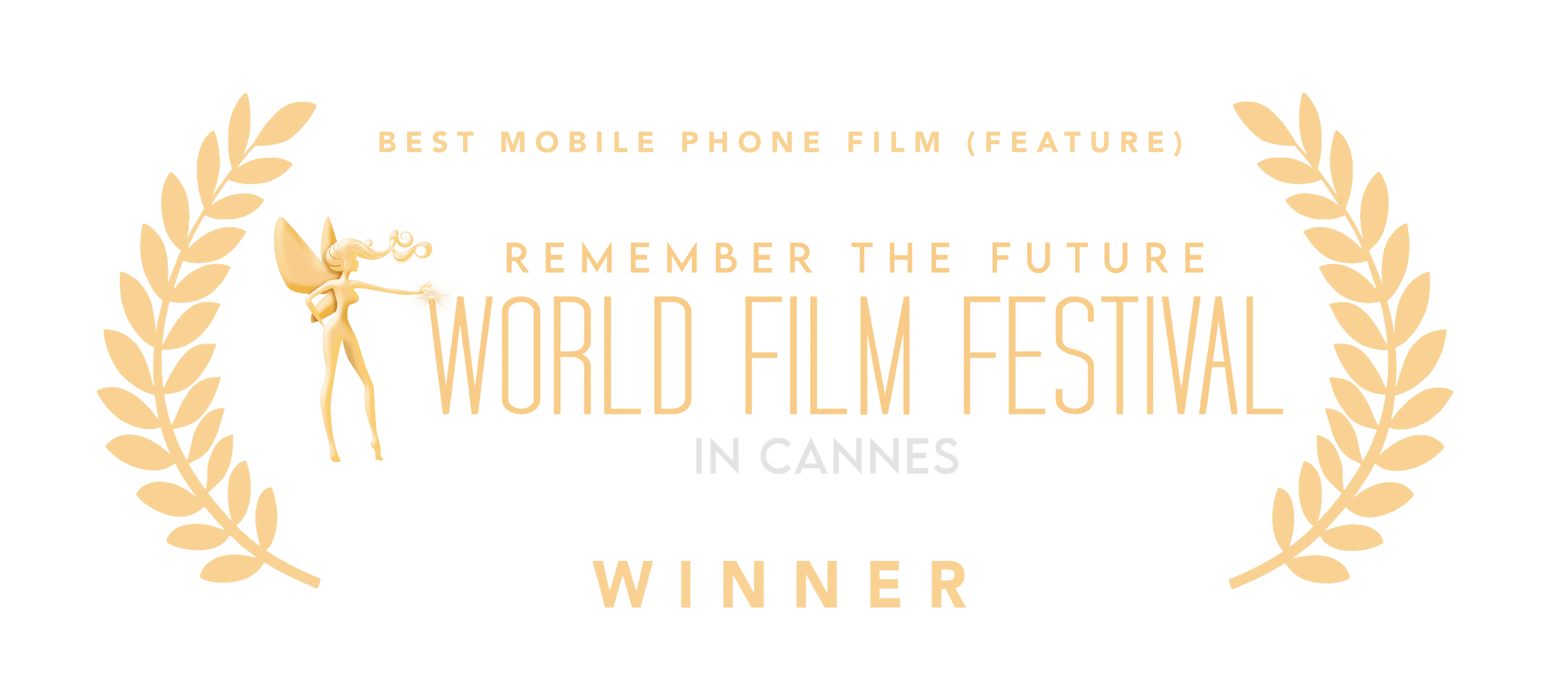 Best Mobile Phone Film (Feature) – Winner Gold Laurels Best Mobile Phone Film (Feature) - Winner Gold Laurels