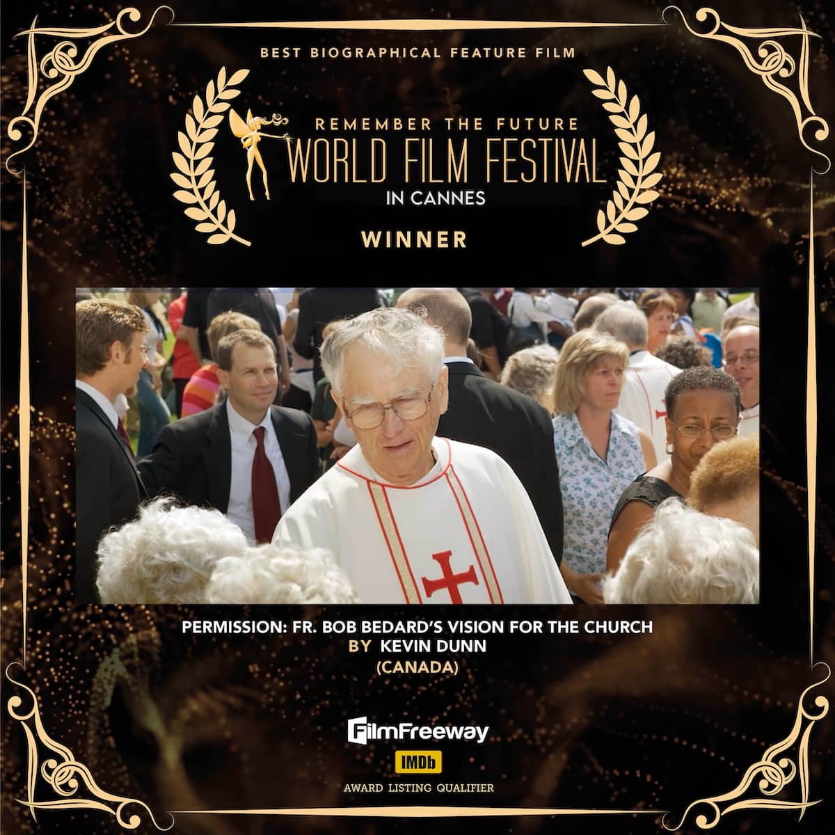 5Best Biographical Feature Film Permission: Fr. Bob Bedard's Vision for the Church</br>BY Kevin Dunn</br>(Canada)