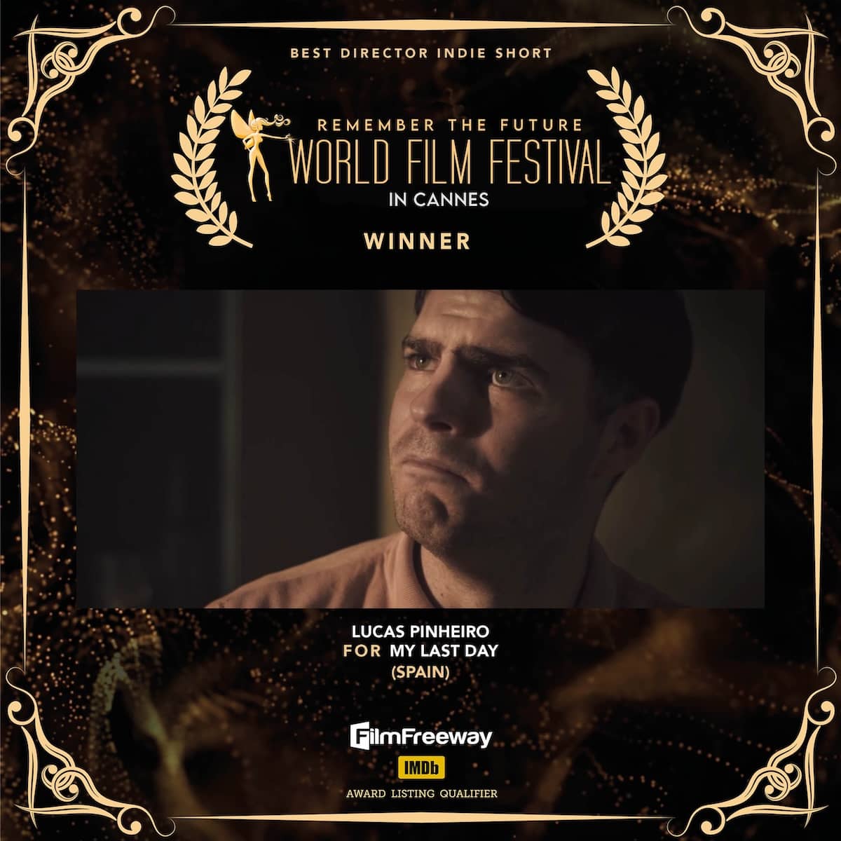 32Best Director Indie Short Lucas PinheiroFOR My Last Day(Spain)