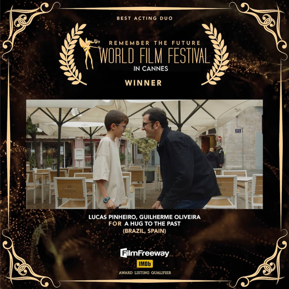 Best Acting Duo<br>Lucas Pinheiro, Guilherme Oliveira<br>FOR A Hug to the Past<br>(Brazil, Spain) Best Acting DuoLucas Pinheiro, Guilherme OliveiraFOR A Hug to the Past(Brazil, Spain)