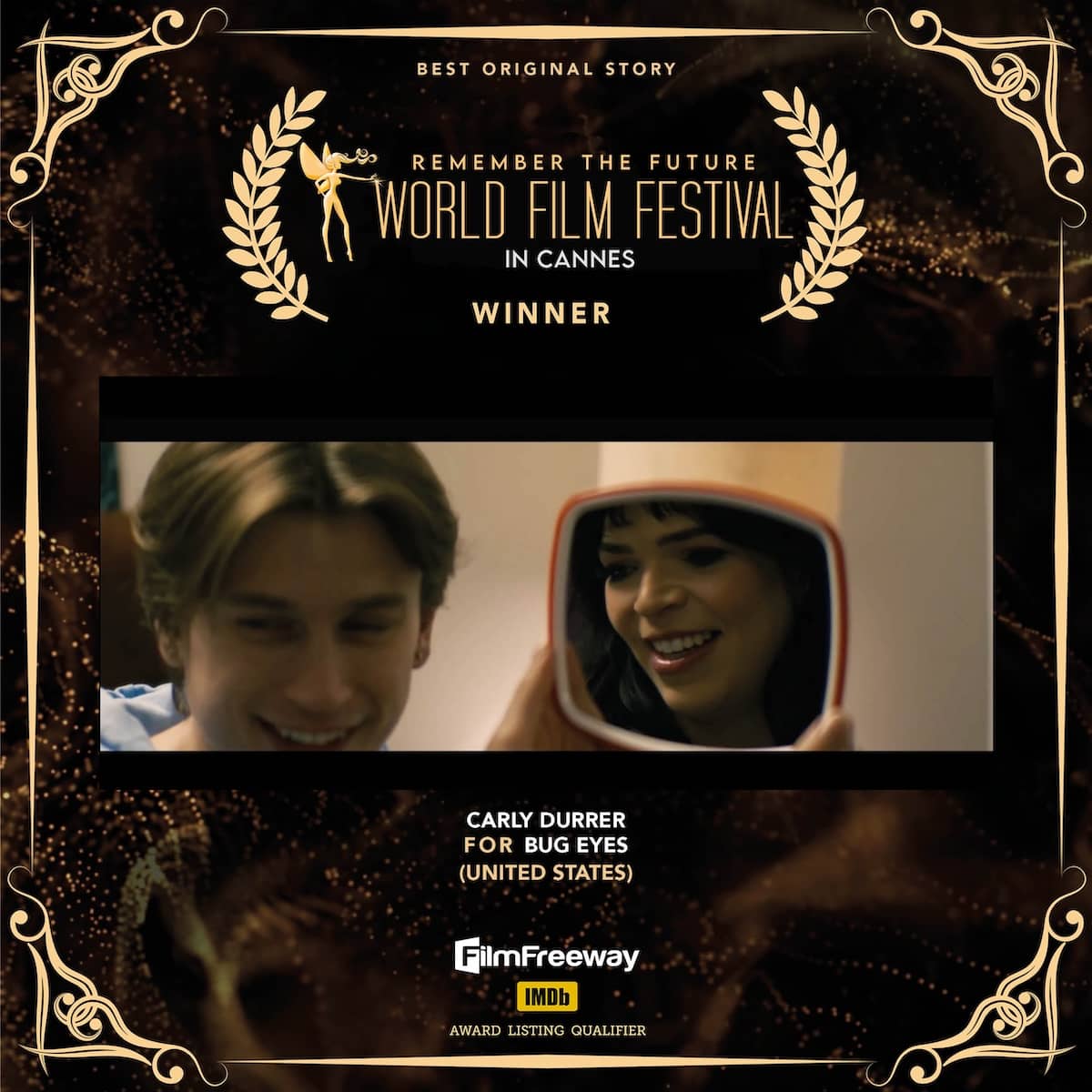 Best Original Story<br>Carly Durrer<br>FOR Bug Eyes<br>(United States) Best Original StoryCarly DurrerFOR Bug Eyes(United States)