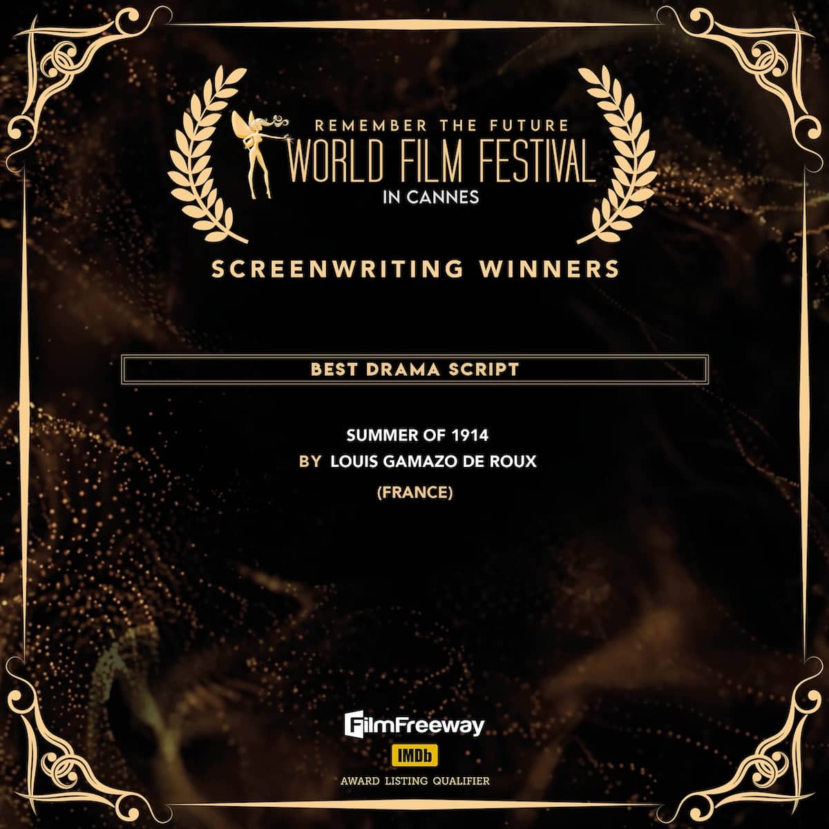 Best Drama Script<br>Summer of 1914<br>BY Louis Gamazo de Roux<br>(France) Best Drama ScriptSummer of 1914BY Louis Gamazo de Roux(France)